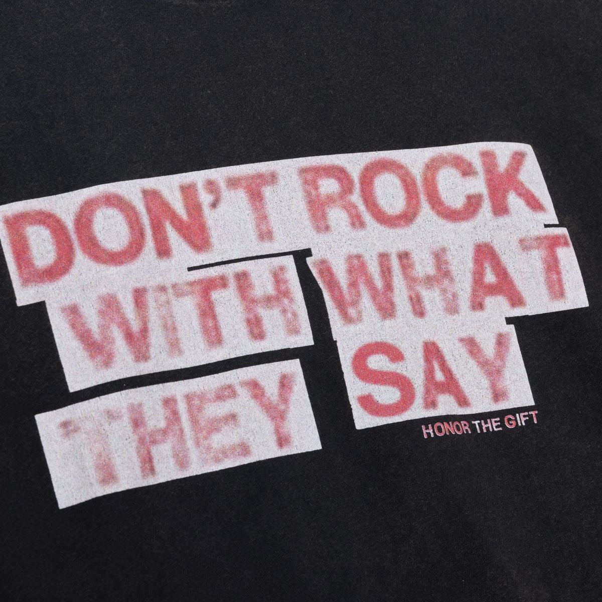 Honor the Gift What They Say Tee
