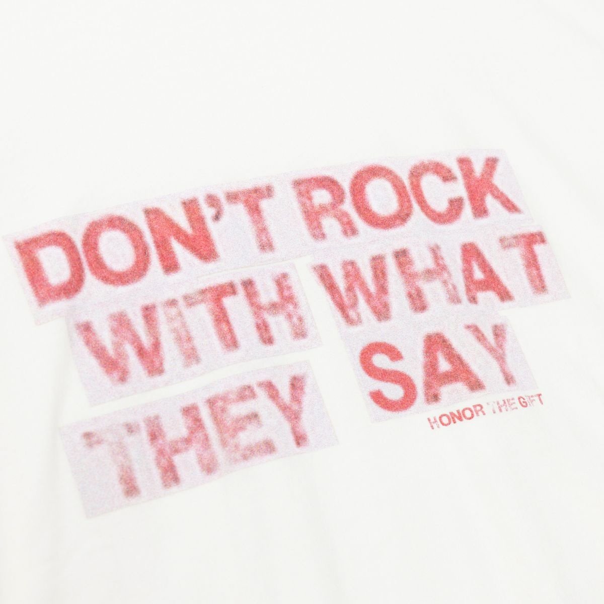 Honor the Gift What They Say Tee 